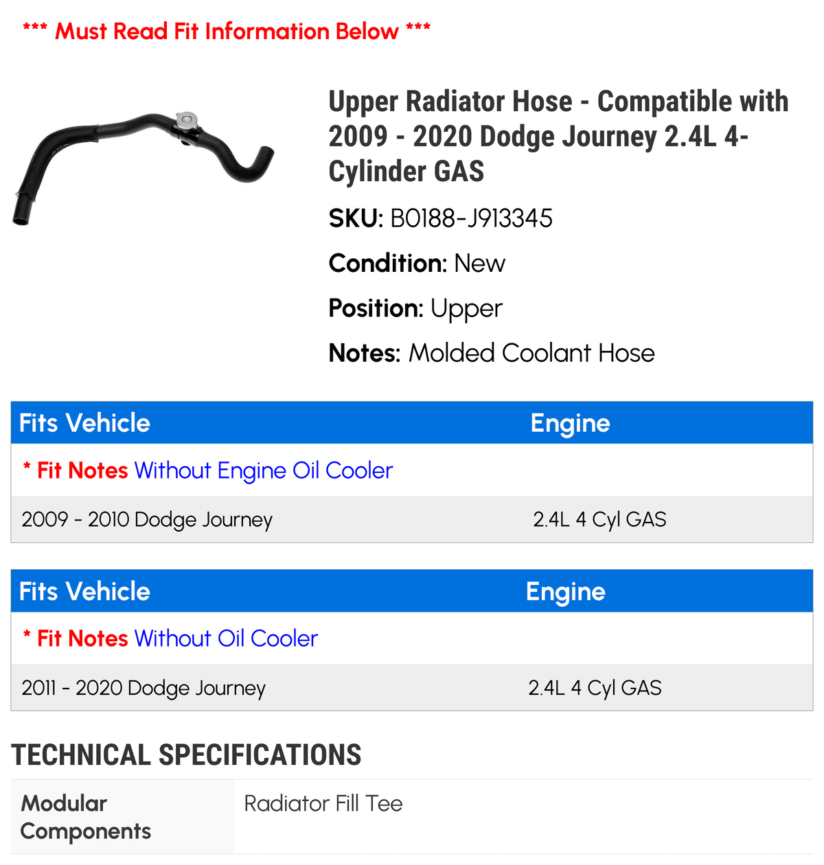 Upper Radiator Hose - matching with 2009 - 2020 Dodge Journey 2.4L 4-Cylinder GAS 2010 2011 2012 2013 2014 2015 2016 2017 2018 2019