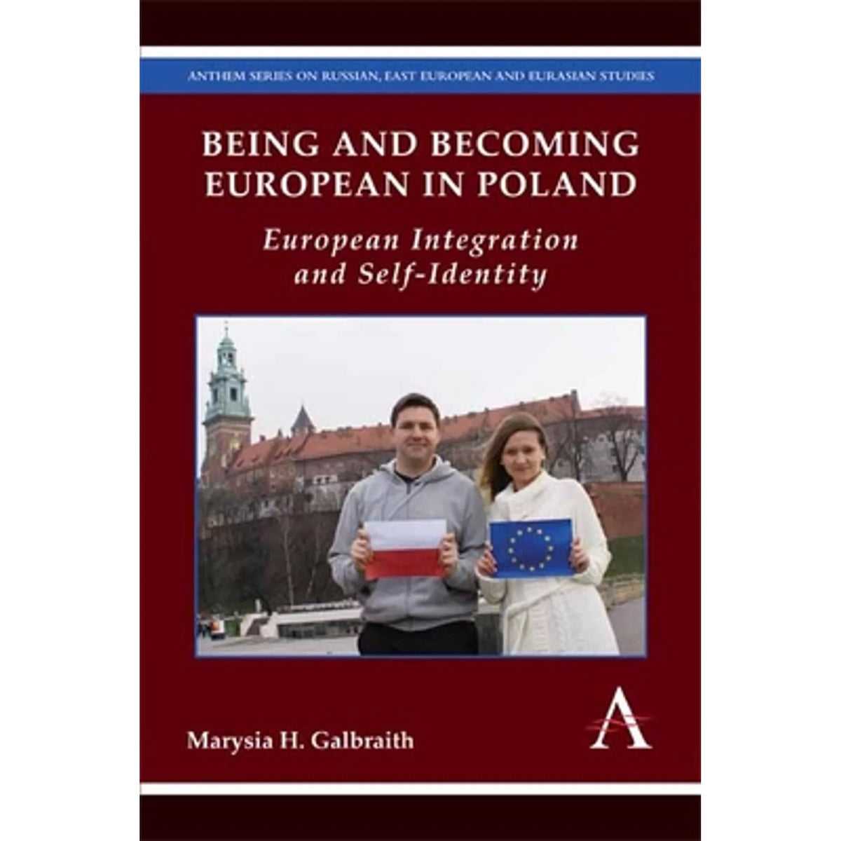 Galbraith. Pre-Owned Being and Becoming European in Poland: European Integration and Self-Identity (Paperback 9781783084289) by Marysia H