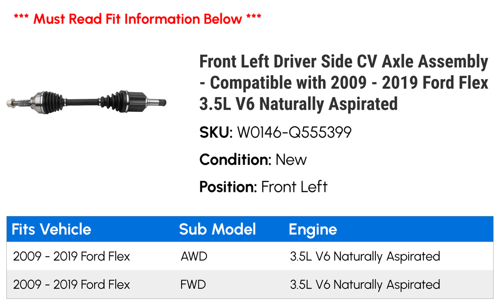 Front Left Driver Side CV Axle Assembly - matching with 2009 - 2019  Flex 3.5L V6 Naturally Aspirated 2010 2011 2012 2013 2014 2015 2016 2017 2018