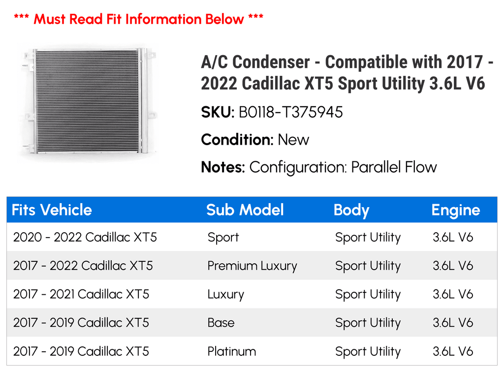 A/C Condenser - suitable with 2017 - 2022 Cadillac XT5 Sport Utility 3.6L V6 2018 2019 2020 2021