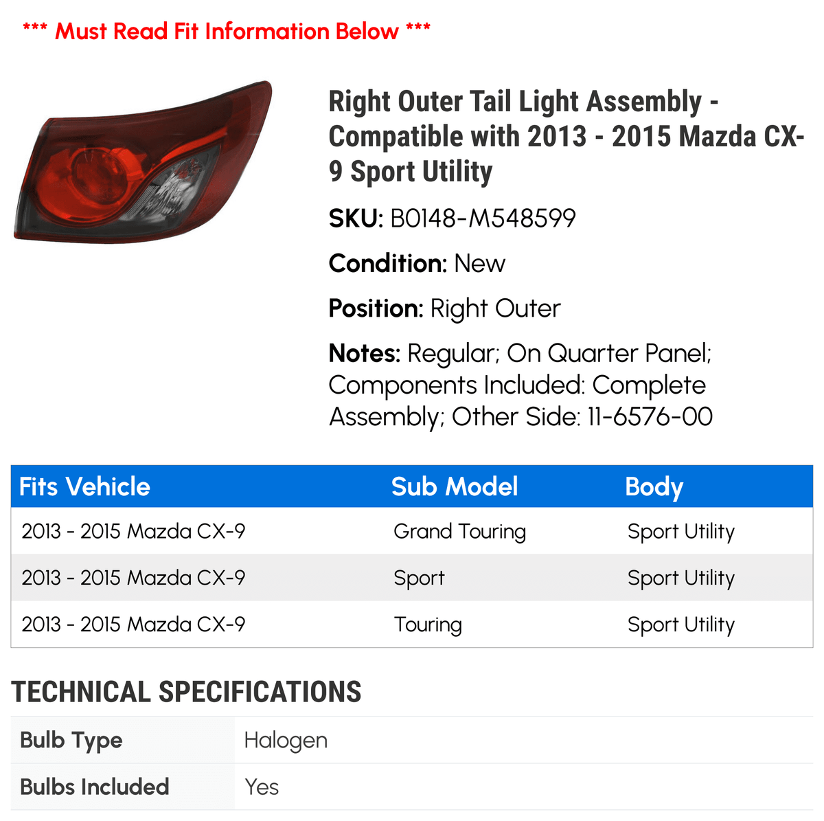 Right Outer Tail Light Assembly - suitable with 2013 - 2015 Mazda CX-9 Sport Utility 2014